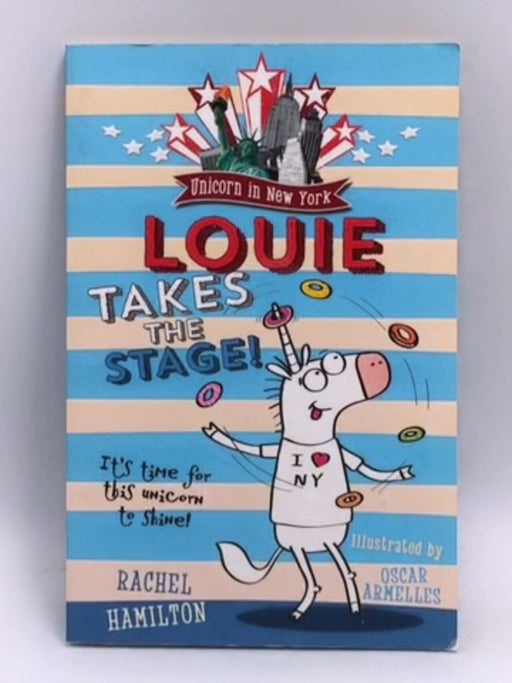 Unicorn in New York: Louie Takes the Stage! - Hamilton Rachel