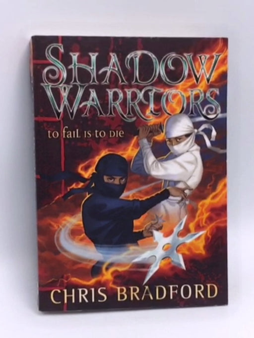 Shadow Warriors - Chris Bradford; 