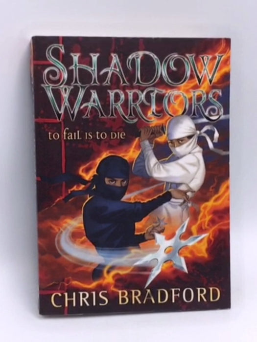 Shadow Warriors - Chris Bradford; 