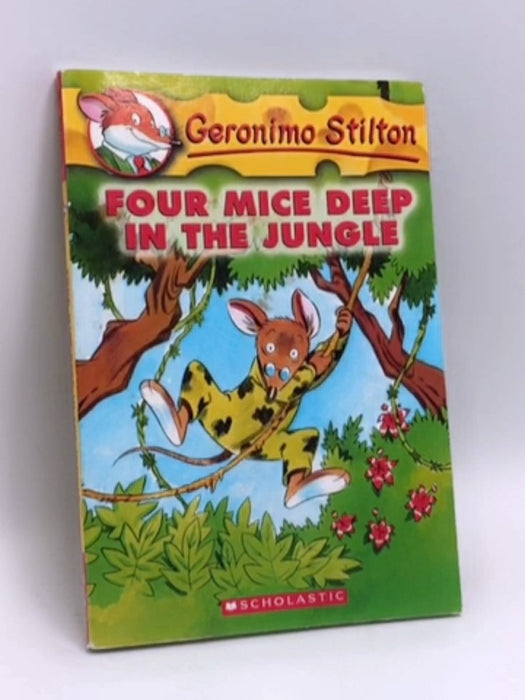 Four Mice Deep in the Jungle - Geronimo Stilton