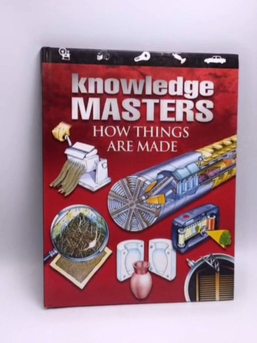 Knowledge Masters: How Things are Made - Hardcover - Peter Lafferty