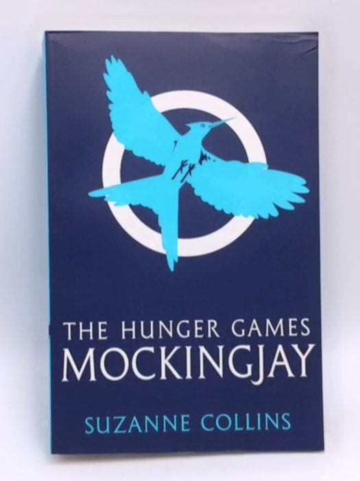 Mockingjay - Suzanne Collins; 
