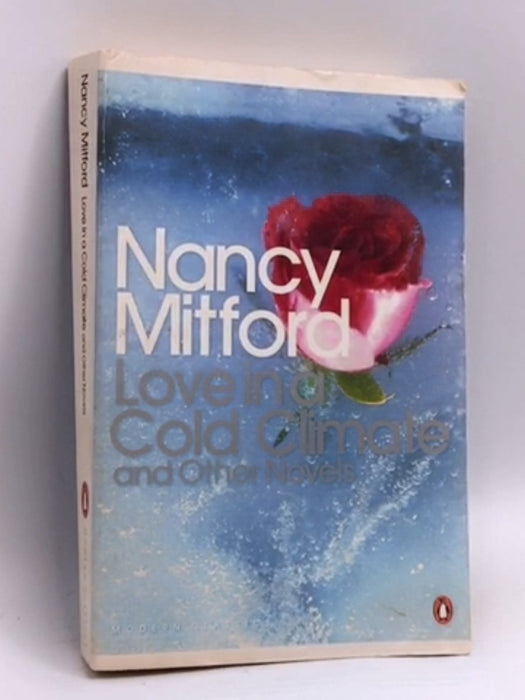 Love in a Cold Climate - Nancy Mitford; 