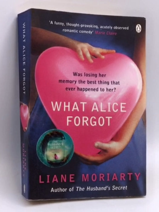 What Alice Forgot - Liane Moriarty