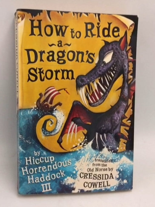 How to Train Your Dragon: How to Ride a Dragon's Storm - Cressida Cowell; 