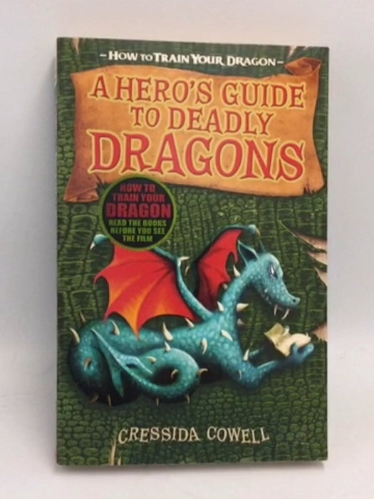 How to Train Your Dragon: A Hero's Guide to Deadly Dragons - Cressida Cowell