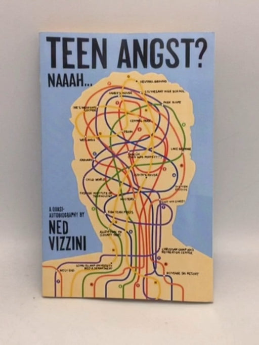 Teen Angst? Naaah . . .   - Ned Vizzini