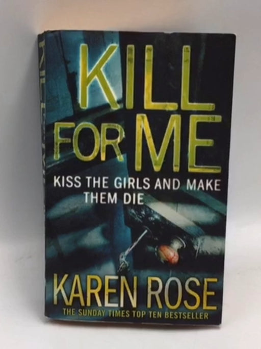 Kill for Me - Karen Rose