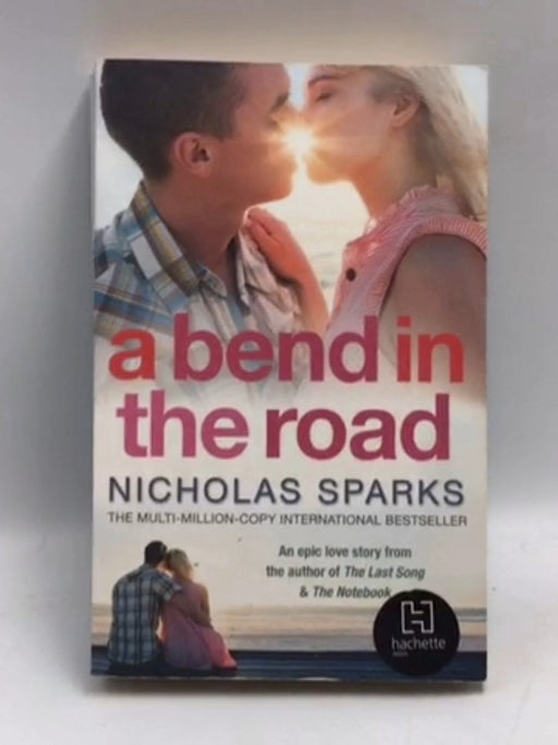 A Bend in the Road - Nicholas Sparks; 
