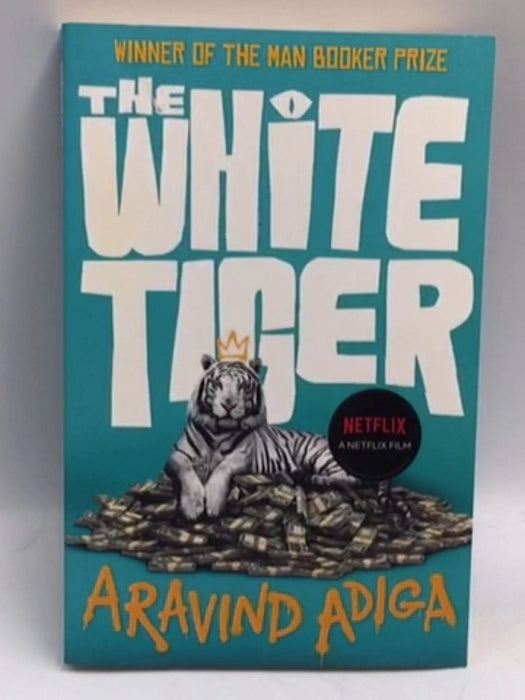 The White Tiger - Aravind Adiga; 