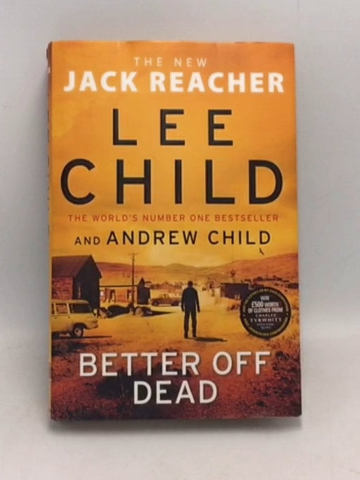 Better Off Dead - Hardcover - Lee Child; Andrew Child; 