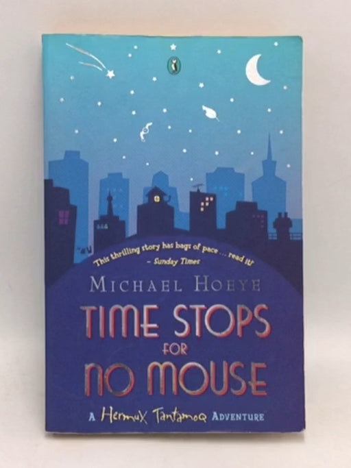 Time Stops for No Mouse - Michael Hoeye; 