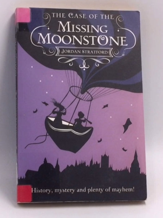 The Case of the Missing Moonstone   - Jordan Stratford