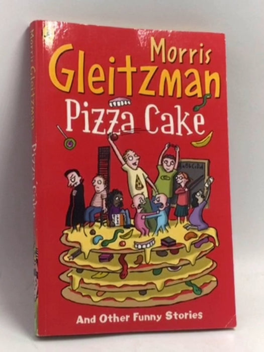 Pizza Cake - Morris Gleitzman
