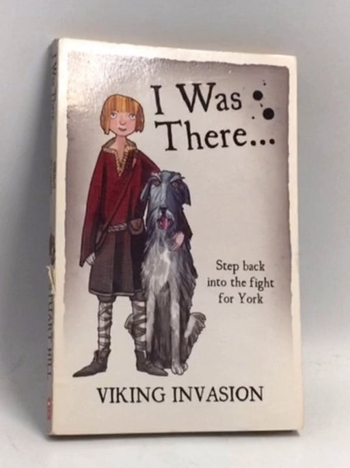 I Was There... Viking Invasion - Stuart Hill