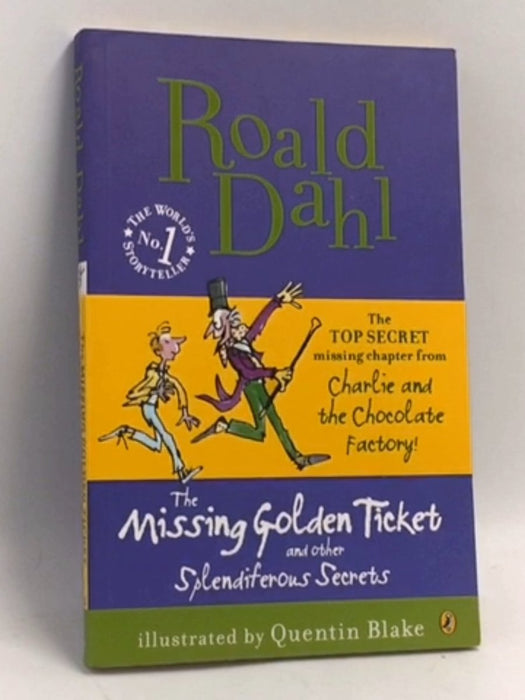 The Missing Golden Ticket and Other Splendiferous Secrets - Roald Dahl