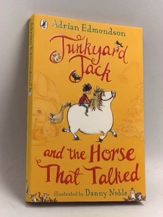 Junkyard Jack and the Horse That Talked - Adrian Edmondson