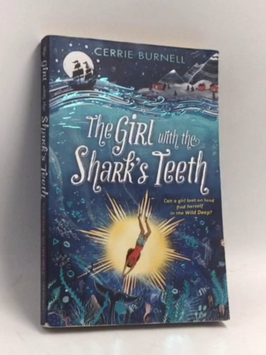 The Girl with the Shark's Teeth - Cerrie Burnell; 