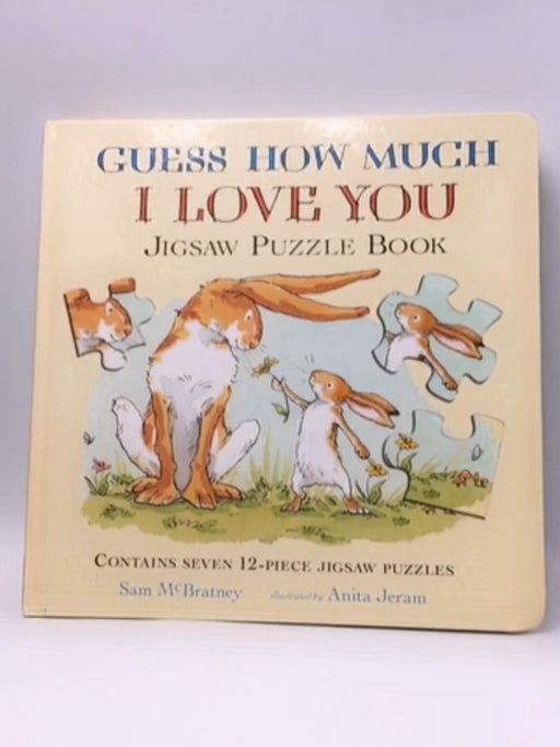 Guess How Much I Love You  - Sam McBratney; Sam Mcbratney Sam; Anita Jeram Anita; 