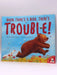 Where There's a Bear, There's Trouble! - Michael Catchpool; Vanessa Cabban; 