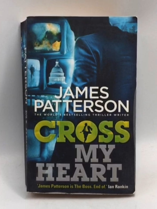 Cross My Heart: (alex Cross 21) - James Patterson