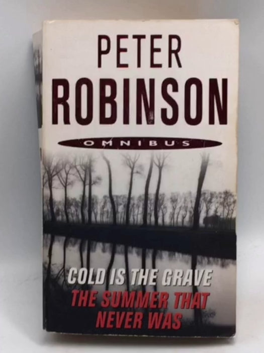 Cold is the Grave, &, The Summer that Never was - Peter Robinson; 