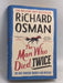 The Man Who Died Twice- Hardcover - Richard Osman