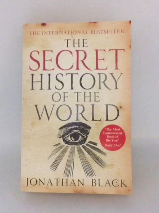 The Secret History of the World - Jonathan Black; 