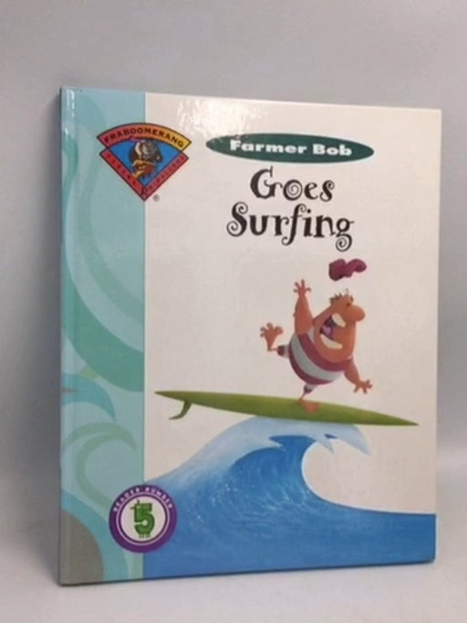 Farmer Bob Goes Surfing- [Hardcover] - 