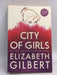 City of Girls - Elizabeth Gilbert
