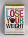 Don't Lose Your Mind, Lose Your Weight - Rujuta Diwekar