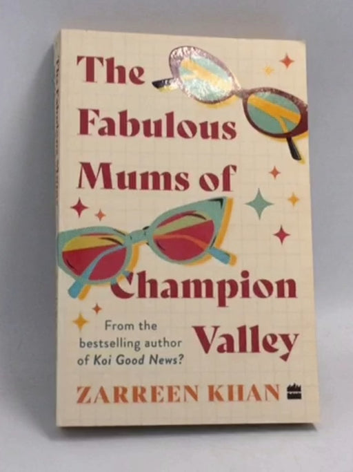 The Fabulous Mums of Champion Valley - Zarreen Khan