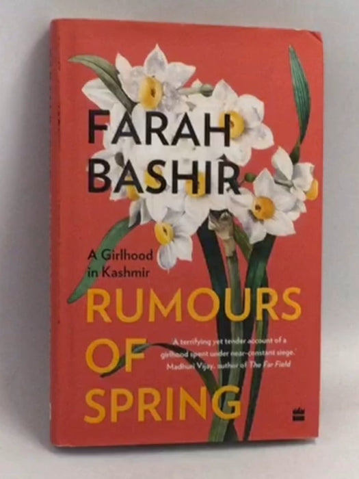 Rumours of Spring: A Girlhood in Kashmir- [Hardcover] - Farah Bashir