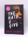 The Hate U Give - Angie Thomas; 