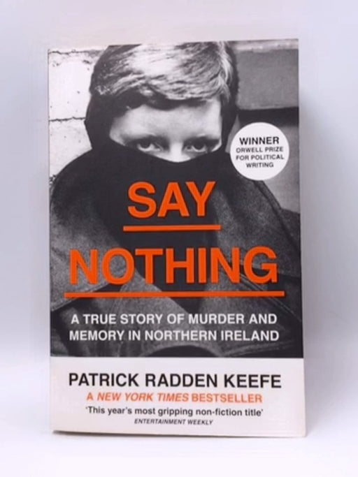 Say Nothing - Patrick Radden Keefe; 