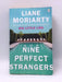 Nine Perfect Strangers - Liane Moriarty; 