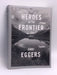 Heroes of the Frontier - Dave Eggers; 