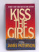 Kiss the Girls - James Patterson