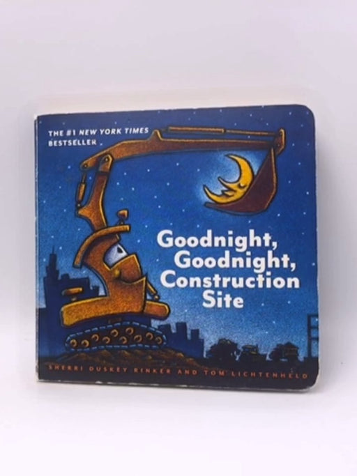 Goodnight, Goodnight Construction Site- Board Book - Sherri Duskey Rinker; 