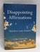 Disappointing Affirmations- [Hardcover] - Dave Tarnowski; 