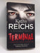 Terminal- [Hardcover] - Kathy Reichs; Brendan Reichs; 