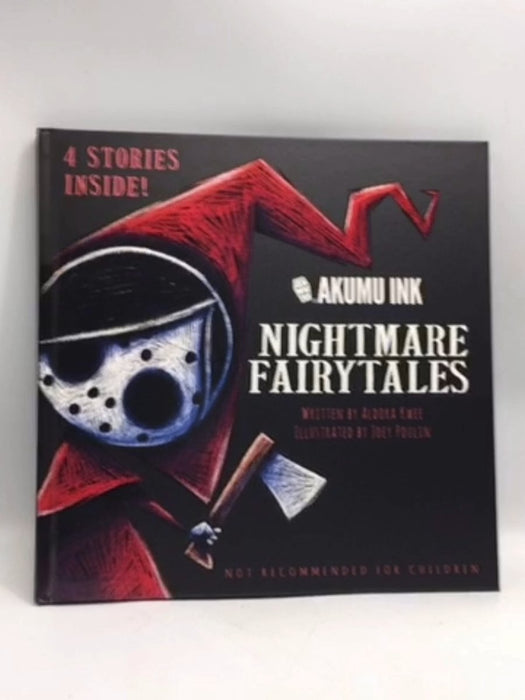 Nightmare Fairytales- [Hardcover] - Aldora Kwee
