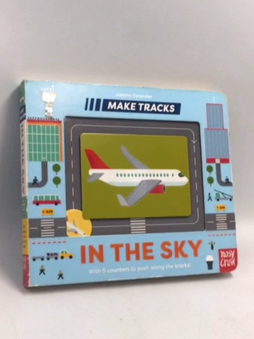 Make Tracks: In the Sky- Board Book -  Johnny Dyrander 
