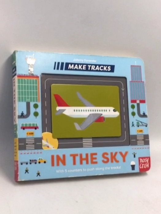 Make Tracks: In the Sky- Board Book -  Johnny Dyrander 