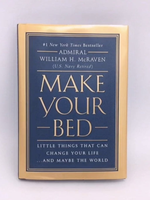 Make Your Bed - Hardcover - William McRaven; 