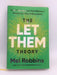 The Let Them Theory - Mel Robbins; 