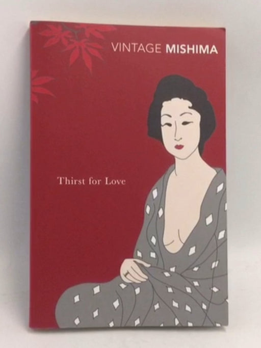Thirst for Love - Yukio Mishima; 