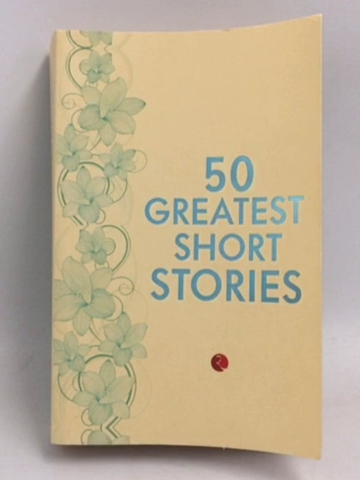 50 Greatest Short Stories - 