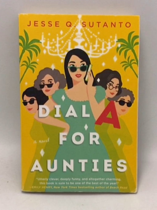 Dial A for Aunties - Jesse Q. Sutanto; 