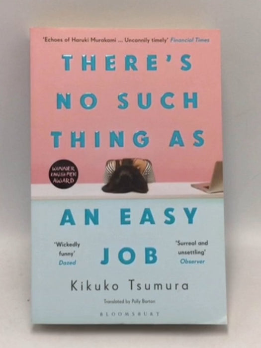 There's No Such Thing as an Easy Job - Kikuko Tsumura; 
